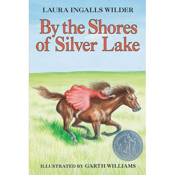 Little House By the Shores of Silver Lake: A Newbery Honor Award Winner, Book 5, (Hardcover)