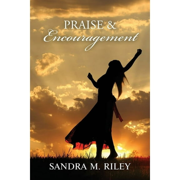 Praise and Encouragement, (Paperback)