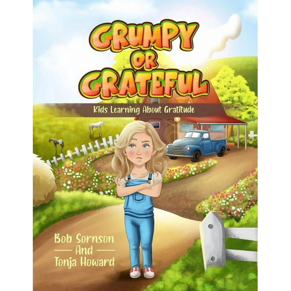 Virtues and Values Grumpy or Grateful: Kids Learning about Gratitude Volume 1, (Hardcover)