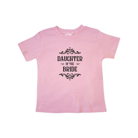 

Inktastic Daughter of the Bride Gift Toddler Toddler Girl T-Shirt