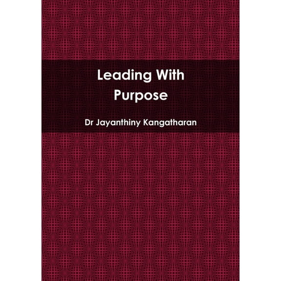 Leading With Purpose, (Paperback)
