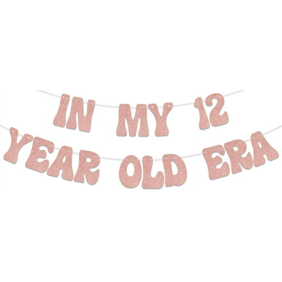 Rose Gold Glitter In My 12 Year Old Era Banner, 12 Year Old Girl Birthday Decorations, Official 12 Pre Teen Banner, Teen Girl Birthday Party Decorations
