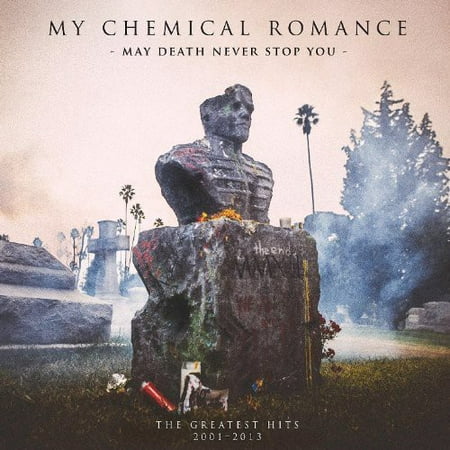 May Death Never Stop You the Greatest Hits (My Chemical Romance Best Hits)