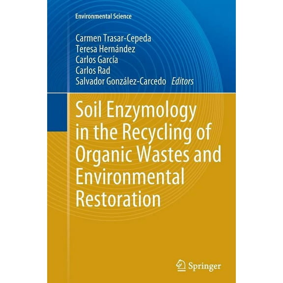 Soil Enzymology in the Recycling of Organic Wastes and Environmental Restoration, (Paperback)