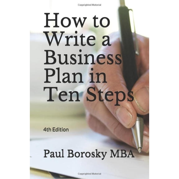 How to Write a Business Plan in Ten Steps: 4th Edition