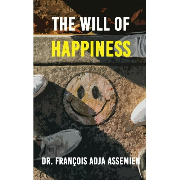 The Will of Happiness, (Hardcover)