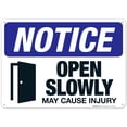 thumbnail image 1 of Open Slowly, May Cause Injury Sign, OSHA Notice Sign, 10x14 Aluminum, 1 of 1