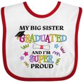 thumbnail image 3 of Inktastic My Big Sister Graduated and I'm Super Proud Boys or Girls Baby Bib, 3 of 4
