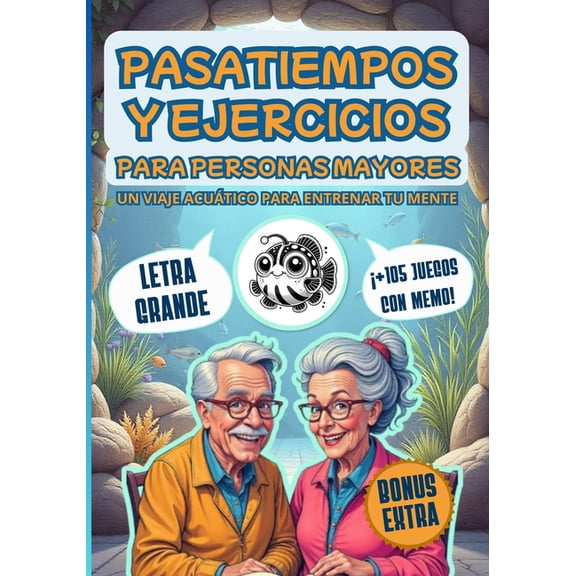 Pasatiempos Y Ejercicios Para Personas Mayores  105 Juegos Con Memo: Â¡Un viaje acuÃ¡tico para entrenar tu mente! EJERCICI, (Paperback)