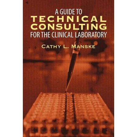 UPC: 9781622126996 | A Guide to Technical Consulting for the Clinical Laboratory (Paperback)