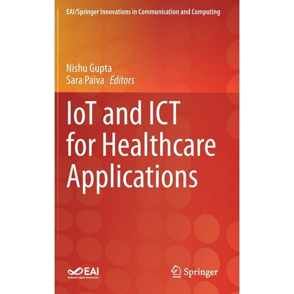 Eai/Springer Innovations in Communicatio Iot and ICT for Healthcare Applications, (Hardcover)