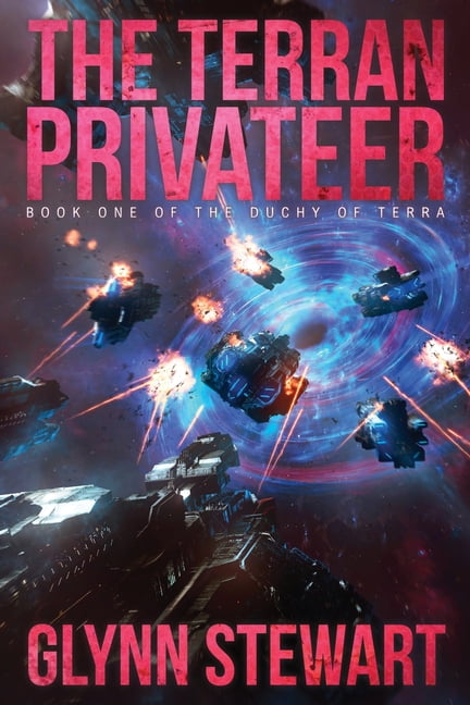 Duchy of Terra: The Terran Privateer : Book One in the Duchy of Terra ...