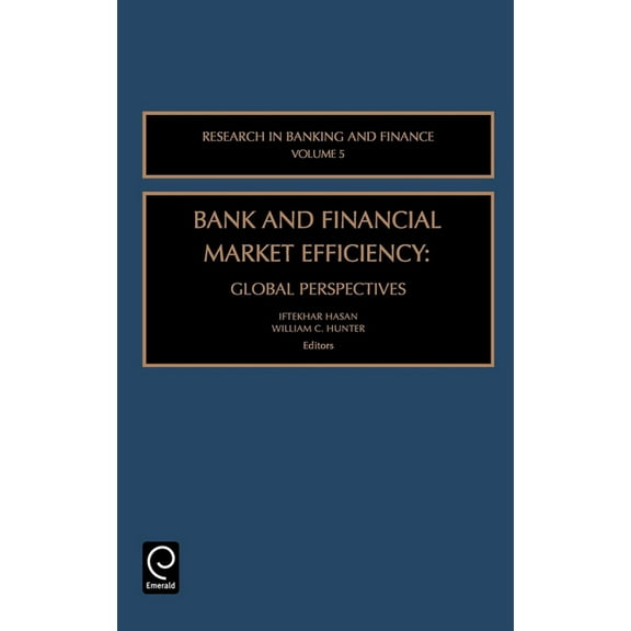 Research in Banking and Finance Bank and Financial Market Efficiency: Global Perspectives, Book 5, (Hardcover)