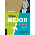 thumbnail image 1 of ELIJA AL MEJOR (NUEVA EDICION) EDICIONES GRANICA MARTHA ALLES, 1 of 1