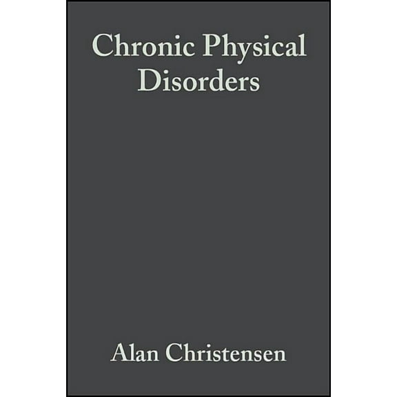 The Blackwell Health Psychology and Beha Chronic Physical Disorders P, Book 3, (Paperback)