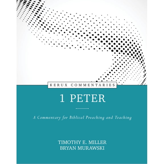 1 Peter: A Commentary for Biblical Preaching and Teaching, (Hardcover)