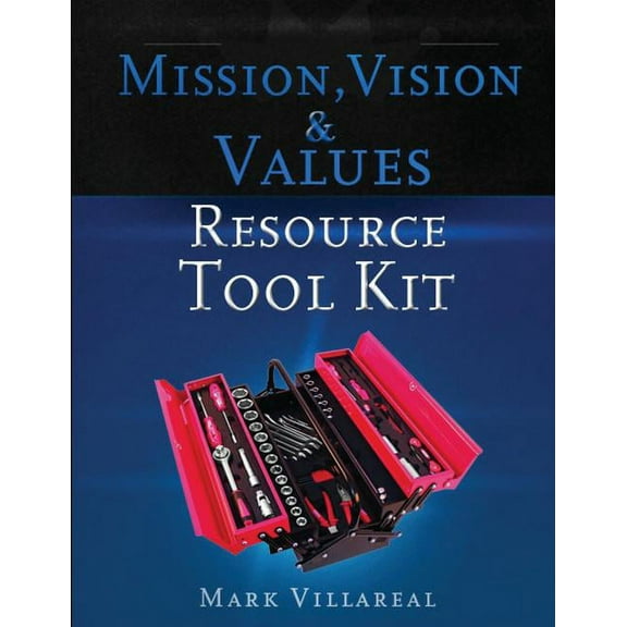 Mission, Vision & Values Resource Tool Kit, (Paperback)