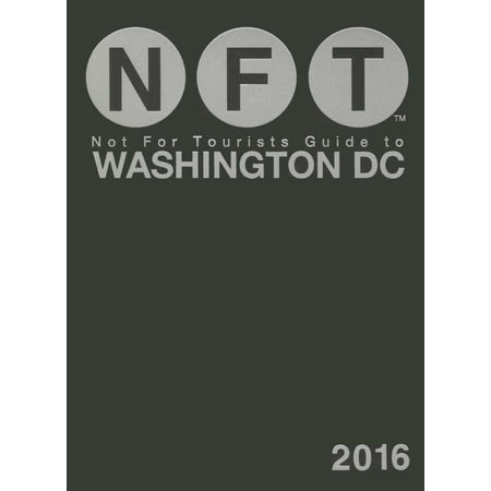 Not For Tourists Guide to Washington DC 2016 (Best Tourist Attractions In Washington Dc)