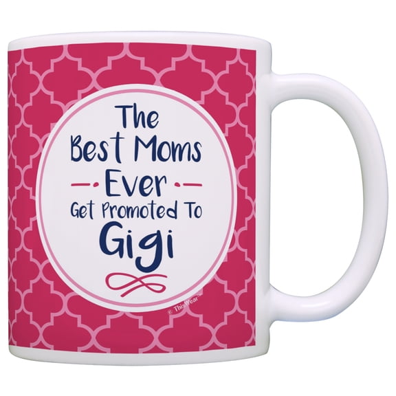 ThisWear Gigi Gifts Gigi the Best Moms Get Promoted to Gigi Grandma 11 ounce Coffee Mug Gigi Coffee Cup Gigi 11 ounce Coffee Mug Pink