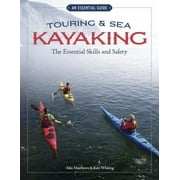 Touring & Sea Kayaking: The Essential Skills and Safety [Paperback - Used]