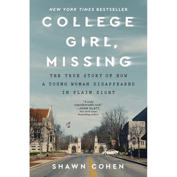 Pre-Owned College Girl, Missing: The True Story of How a Young Woman Disappeared in Plain Sight (Paperback) 1728272998 9781728272993