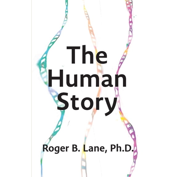 The Human Story, (Paperback)