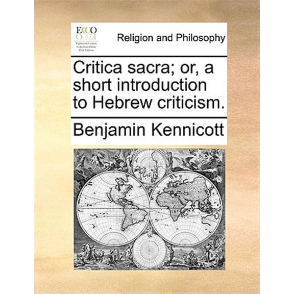 Critica Sacra; Or, a Short Introduction to Hebrew Criticism. (Paperback)