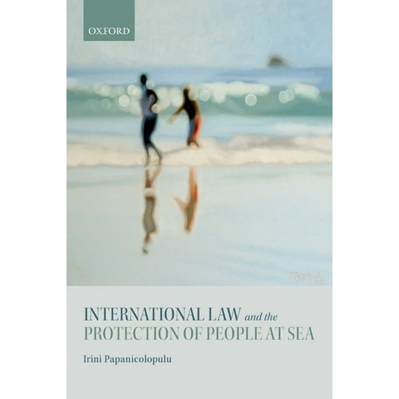 International Law and the Protection of People at Sea, (Hardcover)
