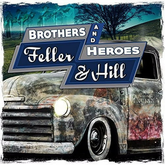 Feller & Hill - Brothers And Heroes - Music & Performance - CD