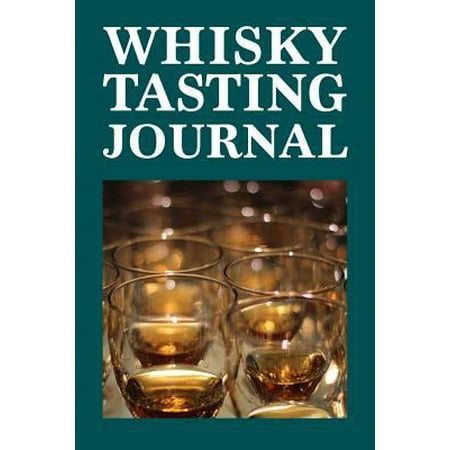 Whisky Tasting Journal : Whisky Tasting Logbook, Rating, Flavour Wheel & Colour Slider to Write on - Whiskey Connoisseur Handbook - Perfect Gift & Good Present, 100 Page Scotch Journal, Note Sections, Age, Distillery, DRAM Colour, Price & Malt Taste (Best Selling Single Malt Scotch Whisky In The World)