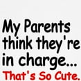 thumbnail image 3 of CafePress - My Parents Think Theyre In Charge T Shirt - Light T-Shirt Kids XS-XL, 3 of 4