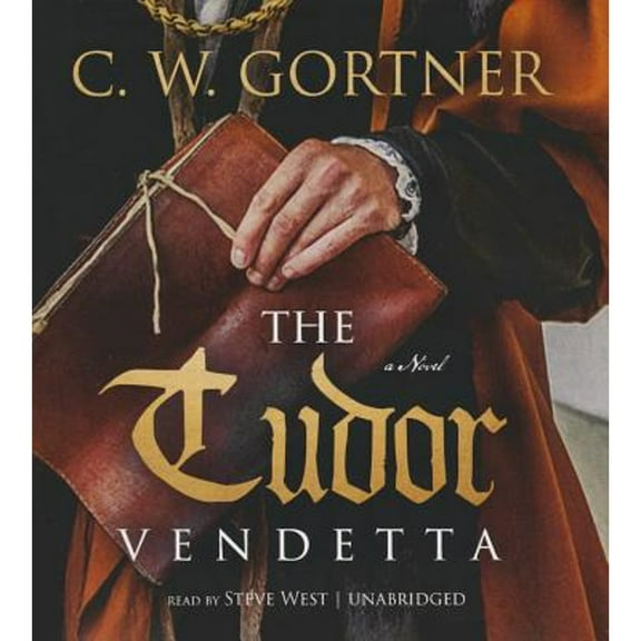 Pre-Owned The Tudor Vendetta (Audiobook 9781483037660) by C W Gortner, Steve West