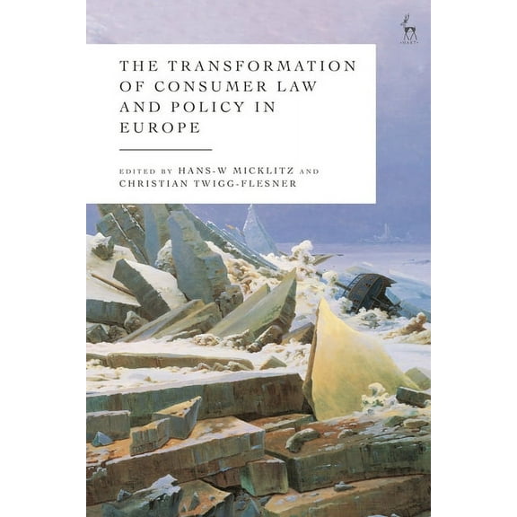 The Transformation of Consumer Law and Policy in Europe, (Paperback)