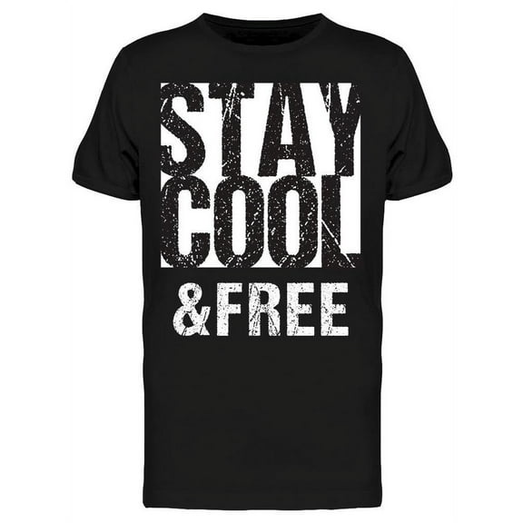 Stay Cool And Free T-Shirt Men -Image by Shutterstock, Male XX-Large