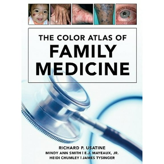 The Color Atlas of Family Medicine (Hardcover) by Richard P Usatine, Mindy A Smith, Heidi S Chumley