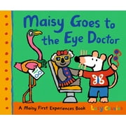 Maisy First Experiences: Maisy Goes to the Eye Doctor : A Maisy First Experience Book (Hardcover)