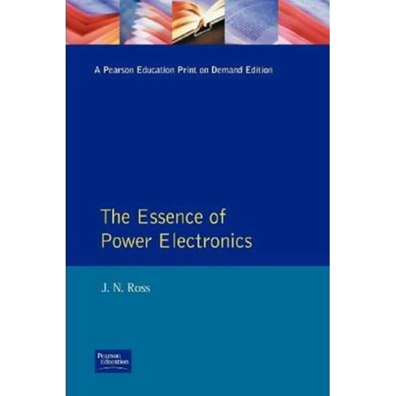 Pre-Owned The Essence of Power Electronics (Essence of Engineering) (Paperback) 0135256437 9780135256435