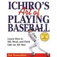 thumbnail image 1 of Pre-Owned Ichiro's Art of Playing Baseball: Learn How to Hit, Steal, and Field Like an All-Star (Paperback) 0312358318 9780312358310, 1 of 1