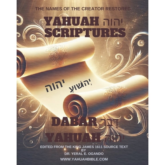 Dabar Yahuah Yahuah Scriptures Dabar Yahuah - Yahuah Scriptures: Yahuah's Name Fully Restored, Book 3, (Paperback)