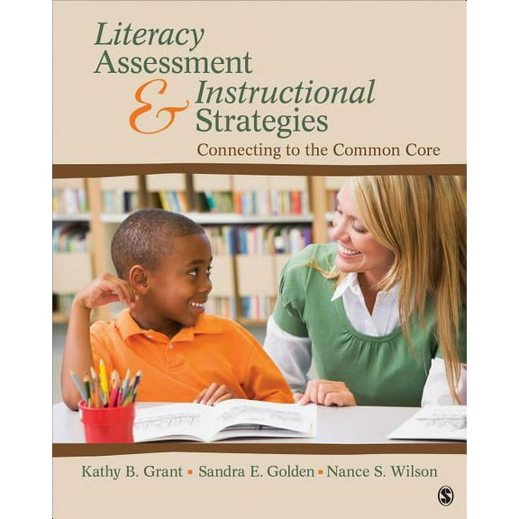 Literacy Assessment and Instructional Strategies: Connecting to the Common Core, (Paperback)
