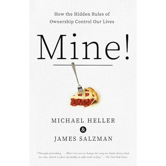 Pre-Owned Mine!: How the Hidden Rules of Ownership Control Our Lives, 9780525565505, 0525565507, Paperback,