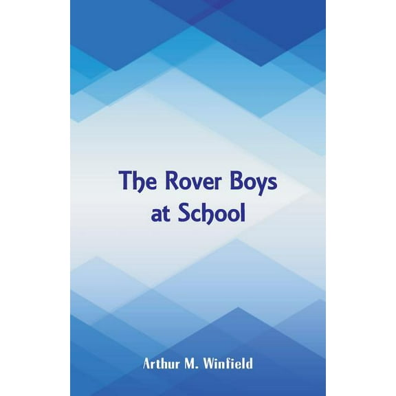 The Rover Boys at School, (Paperback)