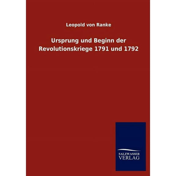 Ursprung Und Beginn Der Revolutionskriege 1791 Und 1792