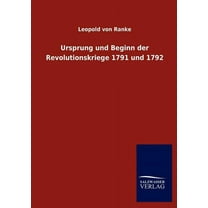 Ursprung und Beginn der Revolutionskriege 1791 und 1792 (Paperback)