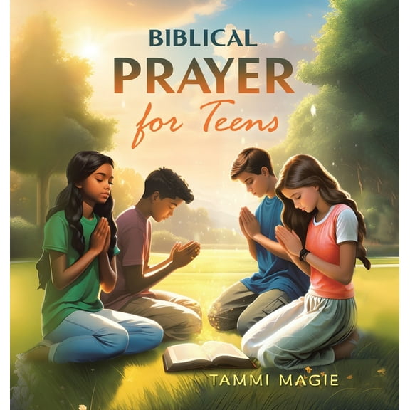 Biblical Prayer for Teens, (Hardcover)