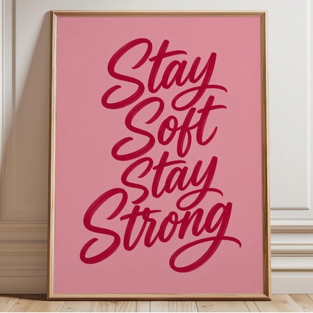 Motivational Wall Art Stay Soft Stay Strong Print Pink Typography Poster Inspirational Quote Decor Self Love Printable Artwork Unframed