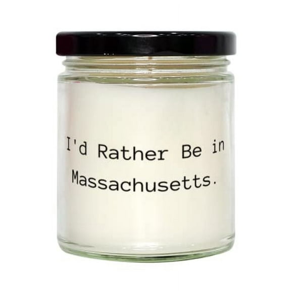Sarcastic Massachusetts Candle, I'd Rather Be in Massachusetts, Sarcastic for, Holiday