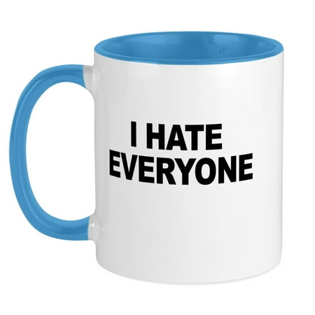 

CafePress - I Hate Everyone Mug - Ceramic Coffee Tea Novelty Mug Cup 11 oz