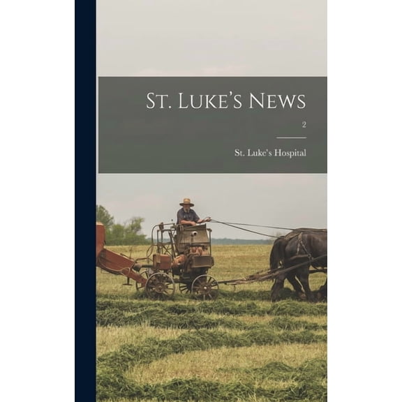 St. Luke's News; 2, (Hardcover)