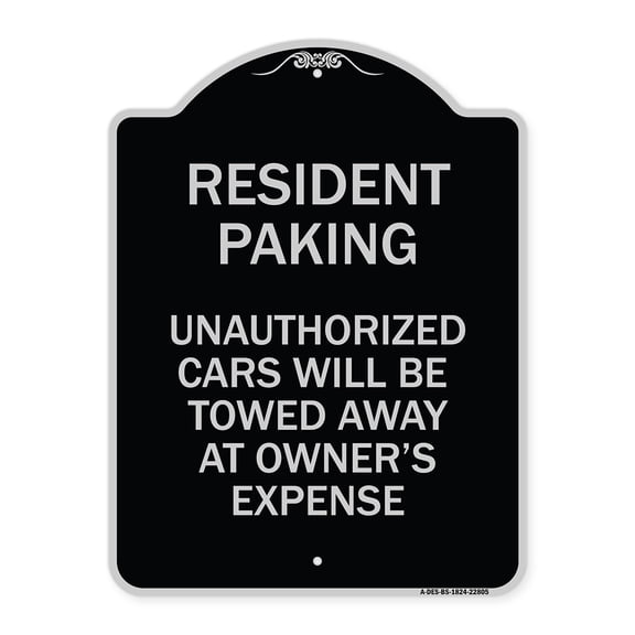 SignMission Designer Series Sign - Tow Away Sign Resident Parking Unauthorized Cars Will Be Towed Away at Owner's Expense | Black & Silver 18" x 24" Heavy-Gauge Aluminum Architectural